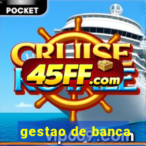 gestao de banca